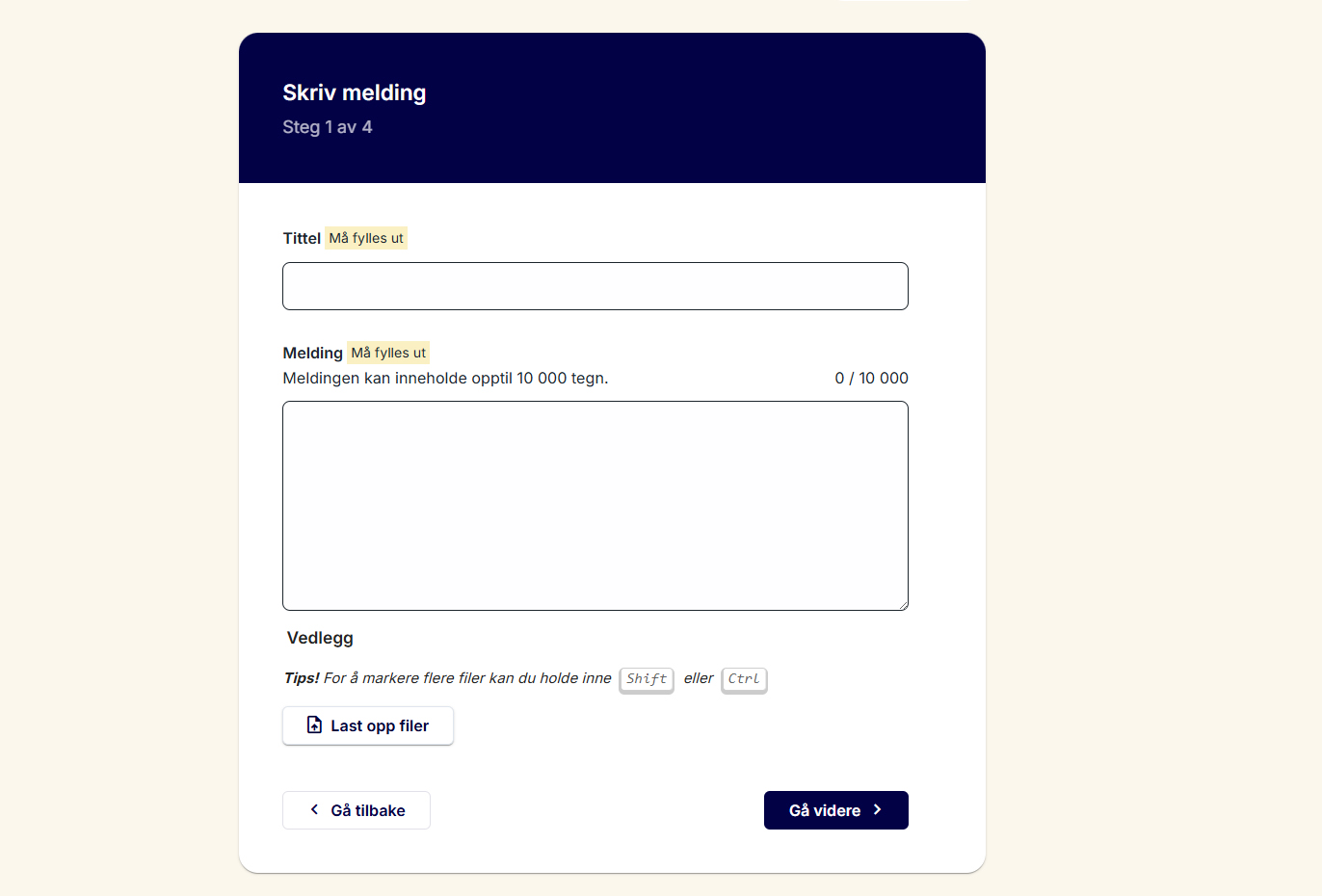 Et skjermbilde av et norsk nettskjema med tittelen «Skriv melding». Skjemaet viser felt for tittel og melding, begge markert som obligatoriske, samt en seksjon for å laste opp vedlegg. Nederst finnes knappene «Gå tilbake» og «Gå videre».