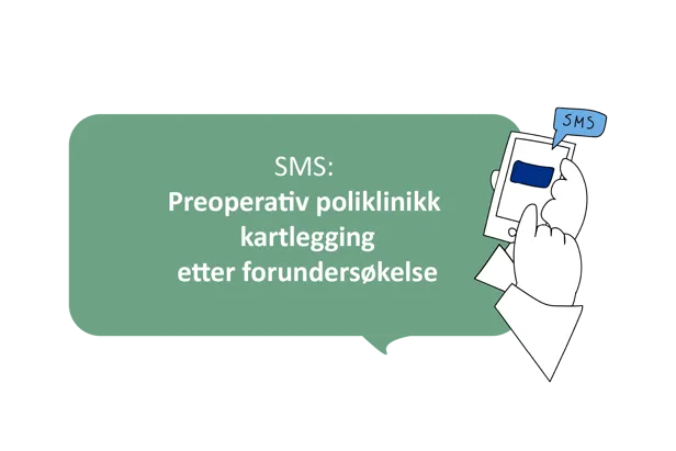 Illustrasjon av en mobiltelefon som mottar SMS med informasjon fra preoperativ poliklinikk etter forundersøkelse.
